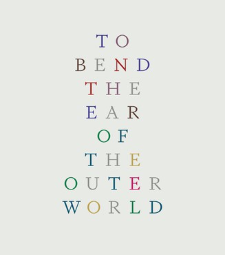 Graphic that says To Bend the Ear of the Outer World